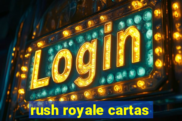 rush royale cartas